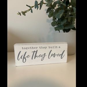 Decor piece “Together they built a life they loved”